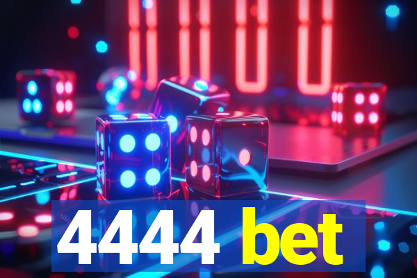 4444 bet